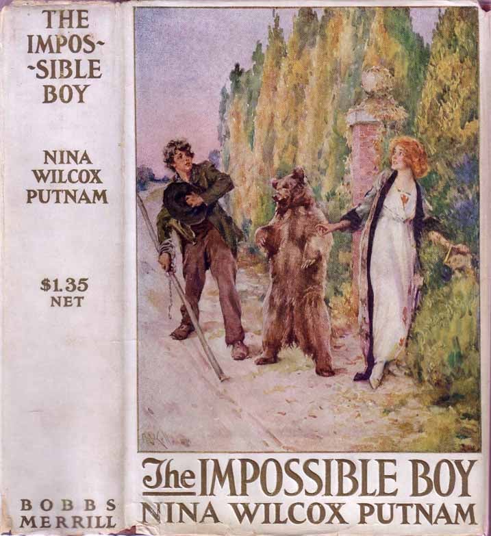 Item #19320 The Impossible Boy. Nina Wilcox PUTNAM.