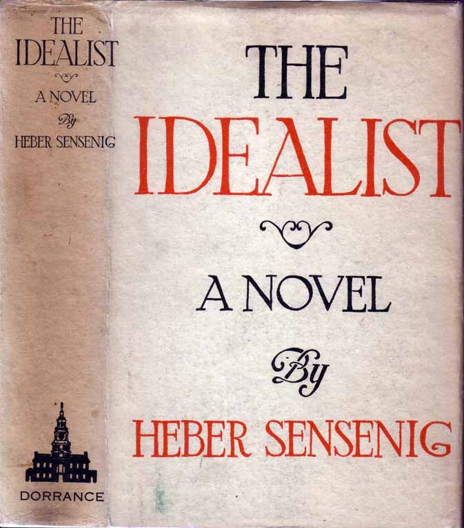 Item #19334 The Idealist. Heber SENSENIG