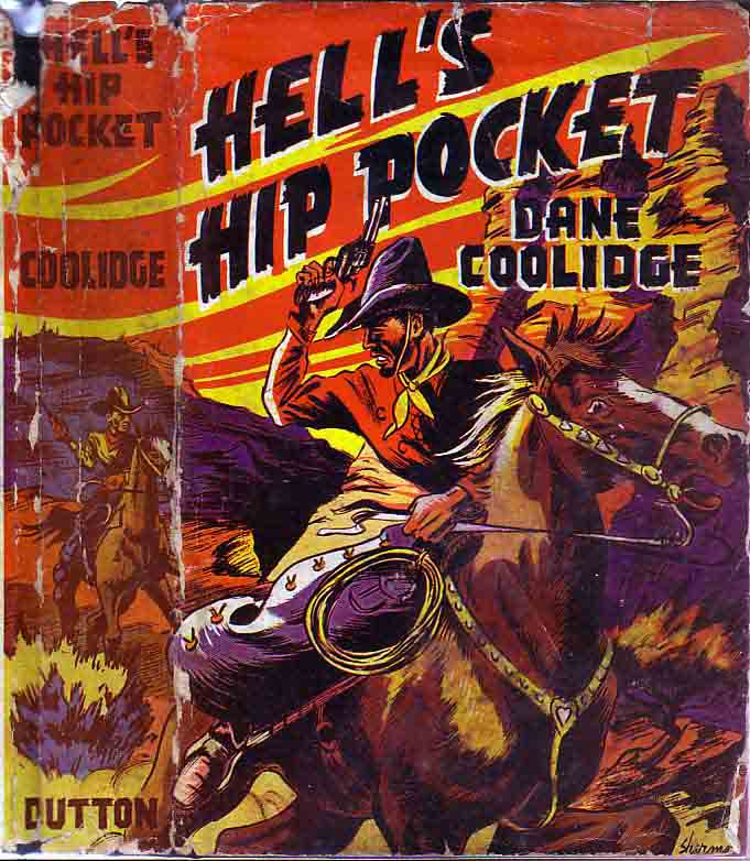 Item #19343 Hell’s Hip Pocket. Dane COOLIDGE.