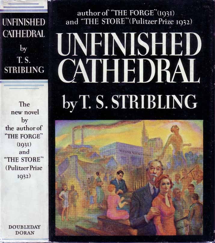 Item #19373 Unfinished Cathedral. T. S. STRIBLING