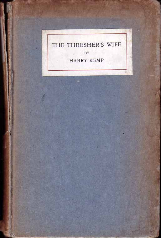 Item #19424 The Thresher’s Wife. Harry KEMP