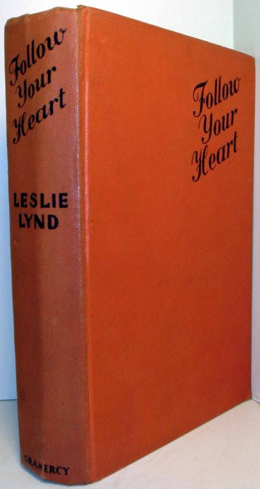 Item #19441 Follow Your Heart. Leslie LYND.