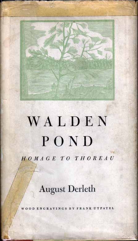 Item #19486 Walden Pond: Homage to Thoreau. August DERLETH