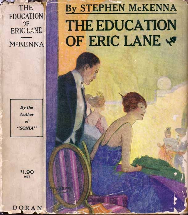 Item #19489 The Education of Eric Lane. Stephen MCKENNA.