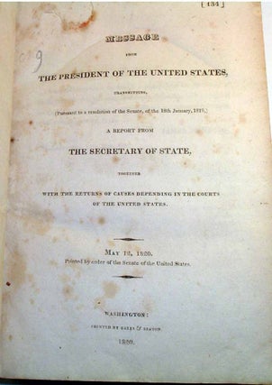 Bound Volume of State Papers including Message from the President of the United States, Transmitting, (Pursuant to a resolution of the Senate, of the 18th January, 1819,) A Report from the Secretary of State, Together with the Returns of Causes Depen