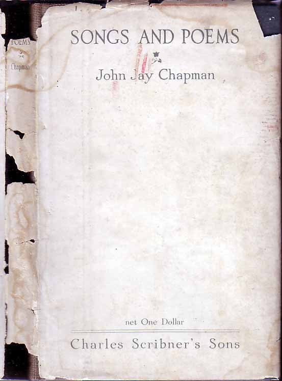 Item #19534 Songs and Poems. John Jay CHAPMAN.