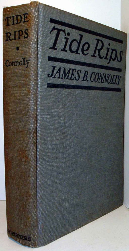 Item #19539 Tide Rips. James B. CONNOLLY