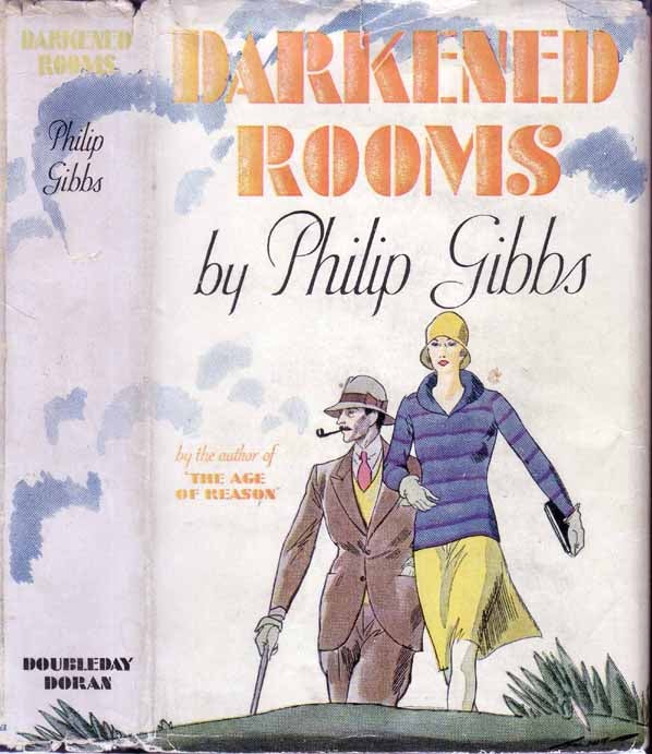Item #19630 Darkened Rooms. PHILIP GIBBS.