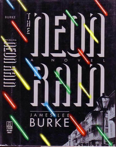 Item #19643 The Neon Rain. James Lee BURKE