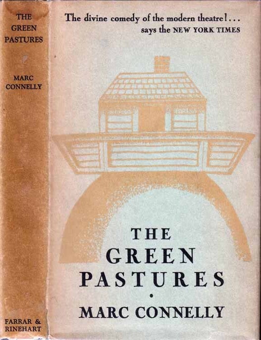 Item #19651 The Green Pastures. Marc CONNELLY