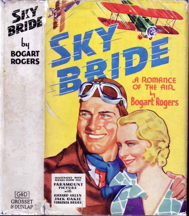 Item #19662 Sky Bride. A Romance of the Air. Bogart ROGERS