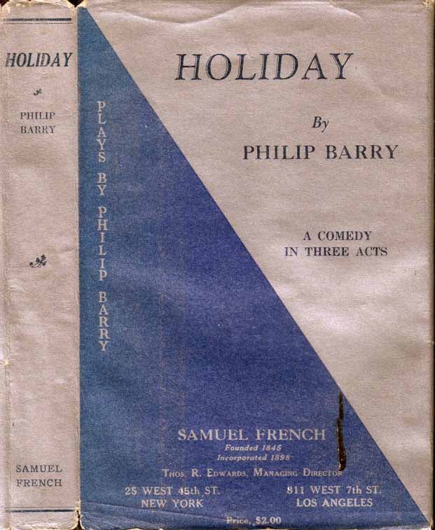 Item #19797 Holiday: A Comedy in Three Acts. Philip BARRY