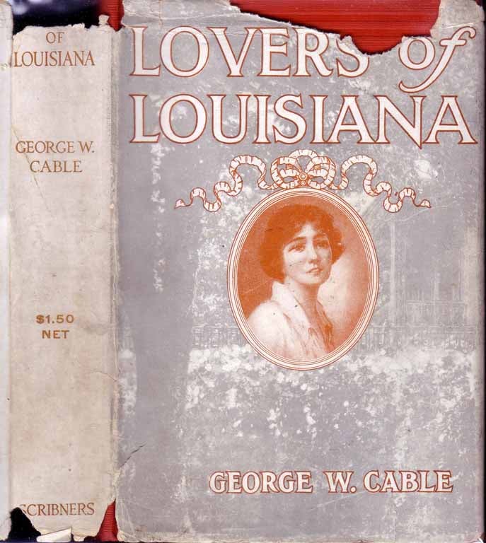 Item #19812 Lovers of Louisiana (To-Day). George W. CABLE.