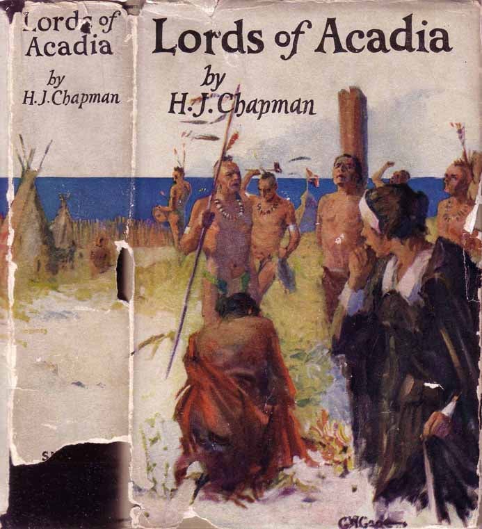 Item #19816 Lords of Acadia. H. J. CHAPMAN.