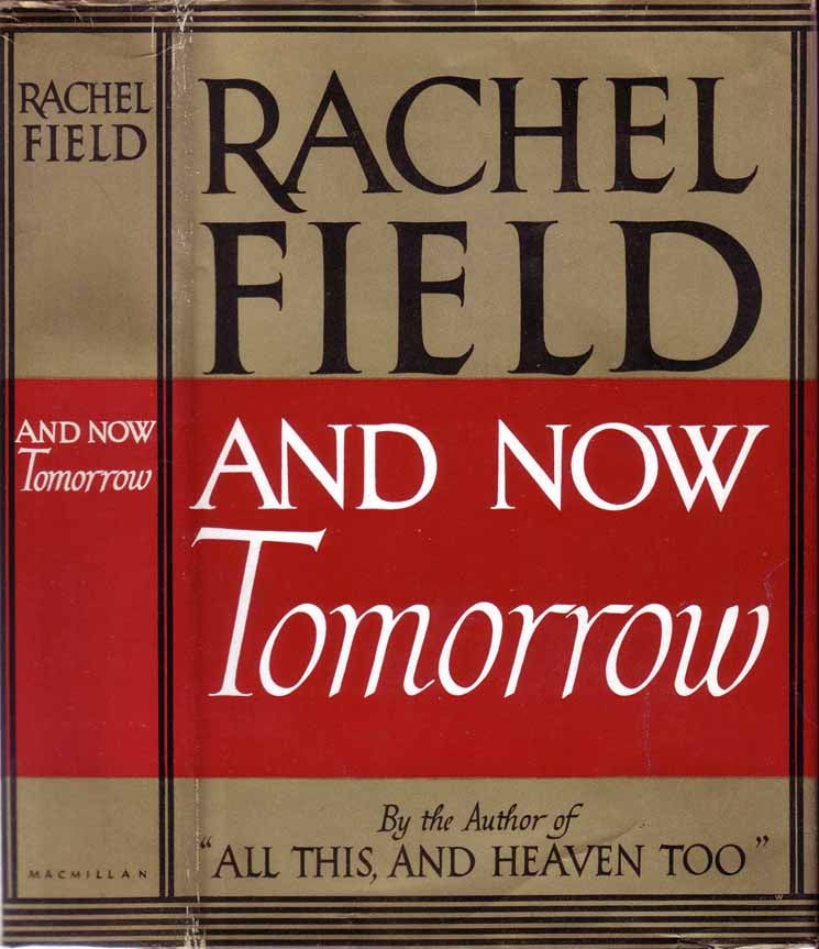 Item #19836 And Now Tomorrow. Rachel FIELD