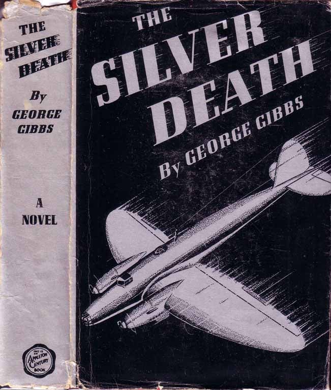 Item #19845 The Silver Death. George GIBBS