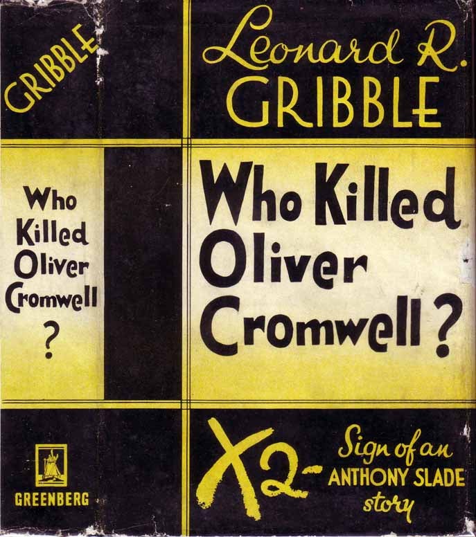 Item #19852 Who Killed Oliver Cromwell? Leonard R. GRIBBLE