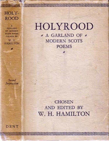Item #19855 Holyrood: A Garland of Modern Scots Poems. W. H. HAMILTON, Elizabeth G. K. Hewat.