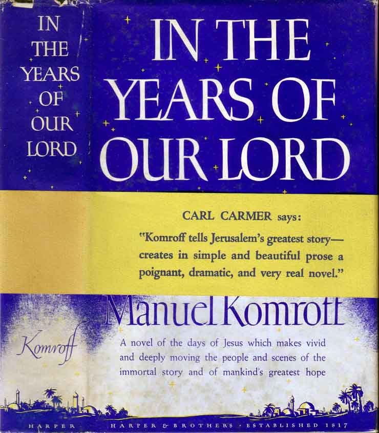 Item #19874 In the Years of our Lord. Manuel KOMROFF