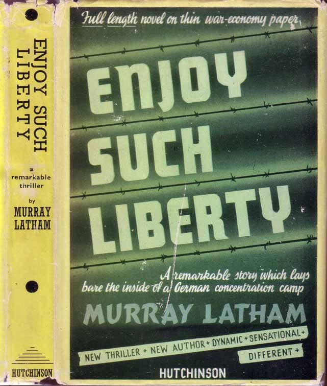 Item #19878 Enjoy Such Liberty. Murray LATHAM.