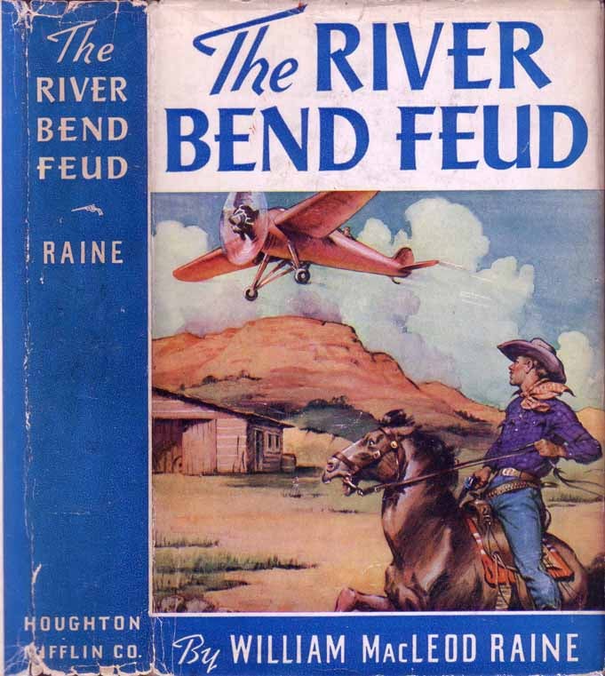 Item #19918 The River Bend Feud. William Macleod RAINE.