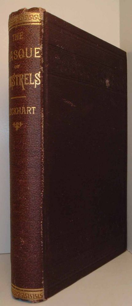 Item #19950 The Masque of Minstrels and Other Pieces, Chiefly in Verse. Arthur J. LOCKHART, Burton W