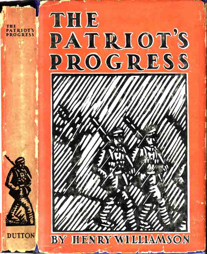 Item #19959 The Patriot’s Progress: Being the Vicissitudes of Pte. John Bullock. Henry WILLIAMSON.