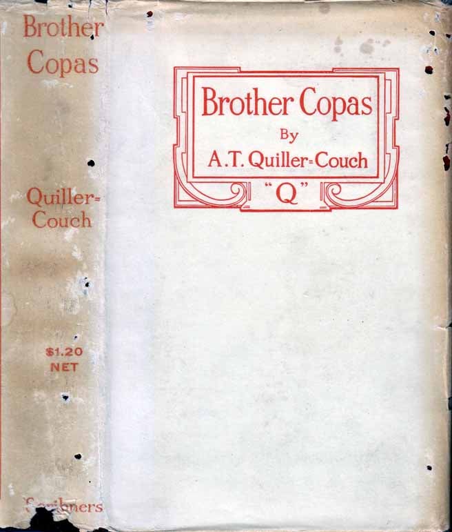 Item #19969 Brother Copas. Arthur QUILLER-COUCH, “Q&rdquo