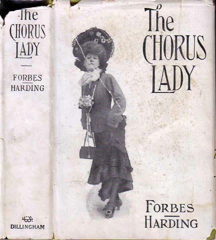 Item #19994 The Chorus Lady. James FORBES, John W. HARDING