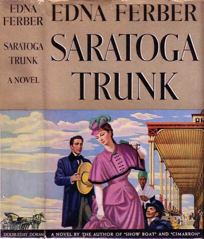 Item #19996 Saratoga Trunk. Edna FERBER