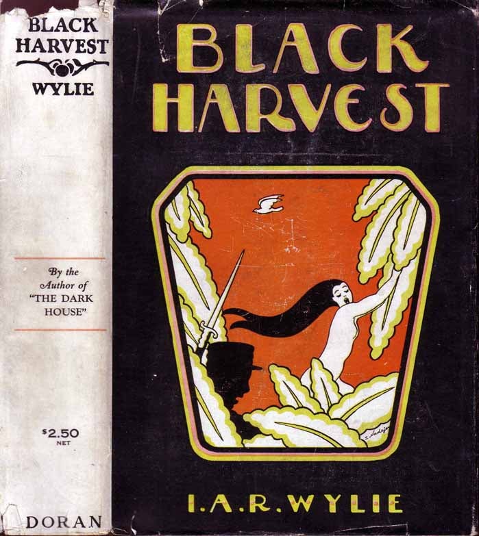 Item #20001 Black Harvest. I. A. R. WYLIE