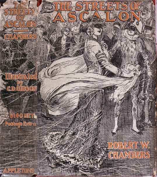 Item #20019 The Streets of Ascalon. Episodes in the Unfinished Career of Richard Quarren, Esqre. Robert W. CHAMBERS.