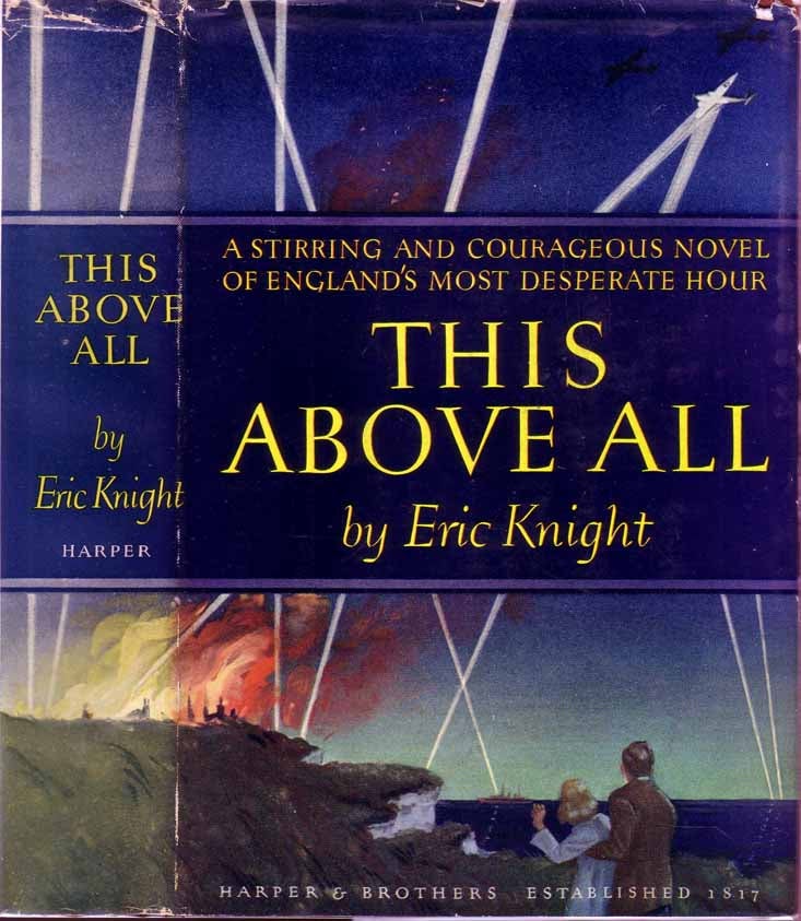 Item #20045 This Above All. Eric KNIGHT.