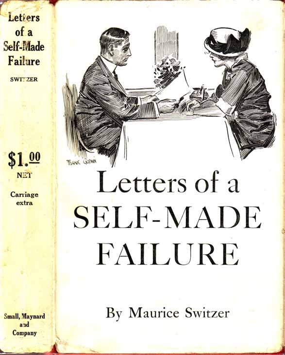 Item #20048 Letters of a Self-Made Failure [SIGNED]. Maurice SWITZER.