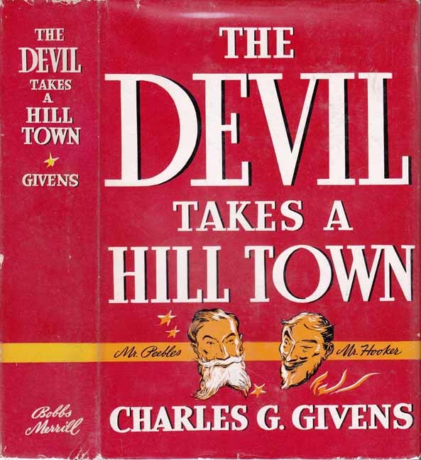 Item #20080 The Devil Takes a Hill Town. Charles G. GIVENS