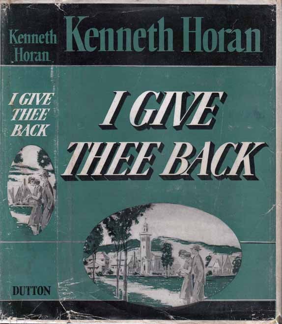 Item #20088 I Give Thee Back. Kenneth HORAN