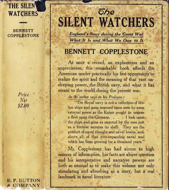 Item #20120 The Silent Watchers, England's Navy during the Great War: What it is, and What we Owe...