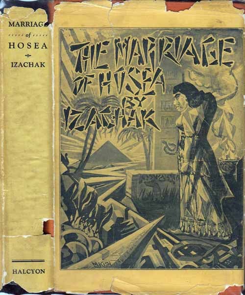 Item #20132 The Marriage of Hosea, A Passion Play in Three Acts. IZACHAK.