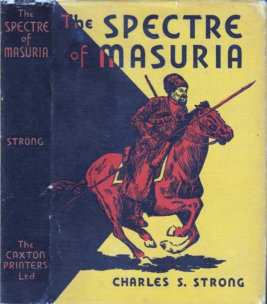 Item #20217 The Spectre of Masuria. Charles S. STRONG.