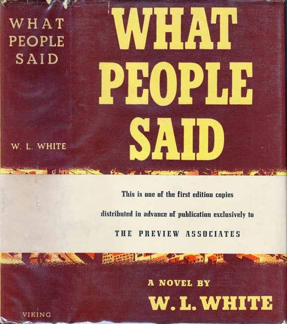 Item #20257 What People Said. W. L. WHITE