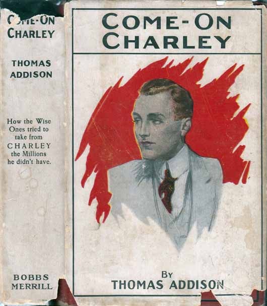 Item #20267 Come-On Charley. Thomas ADDISON