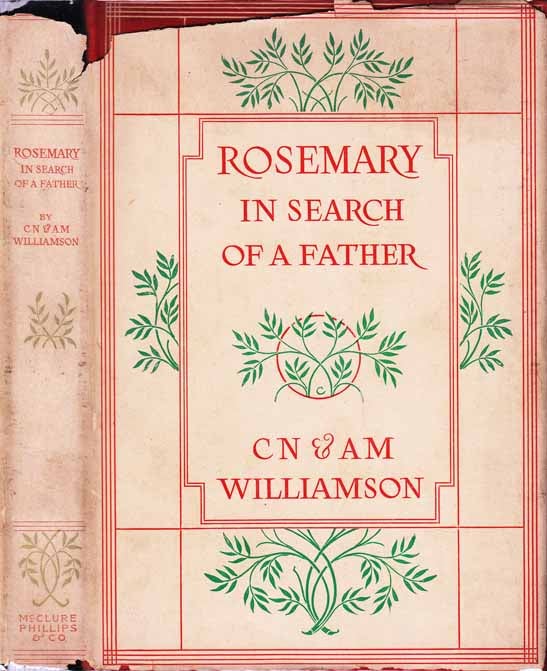 Item #20273 Rosemary in Search of a Father. C. N. WILLIAMSON, A M