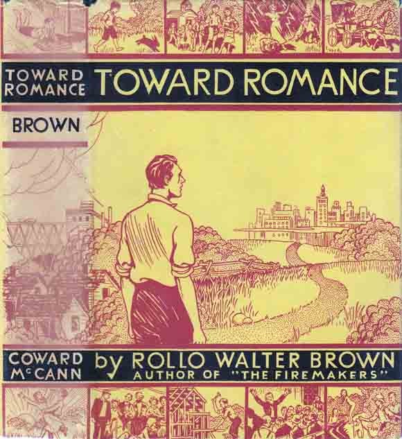 Item #20280 Toward Romance. Rollo Walter BROWN