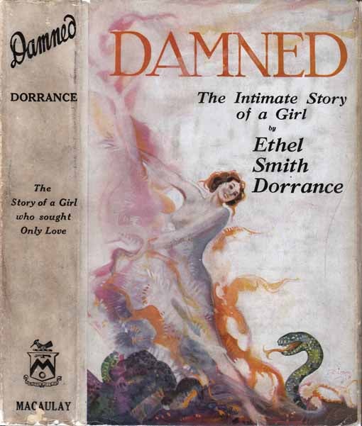 Item #20297 Damned: The Intimate Story Of A Girl. Ethel Smith DORRANCE.