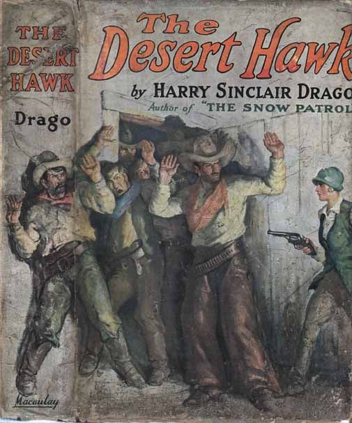 Item #20310 The Desert Hawk. Harry Sinclair DRAGO