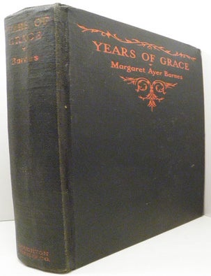 Item #20352 Years of Grace. Margaret Ayer BARNES
