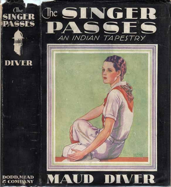 Item #20357 The Singer Passes, An Indian Tapestry. Maud DIVER.
