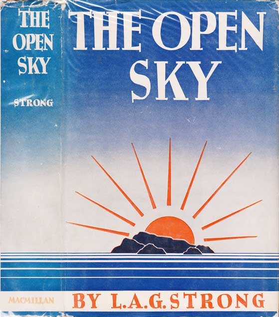 Item #20364 The Open Sky. L. A. G. STRONG