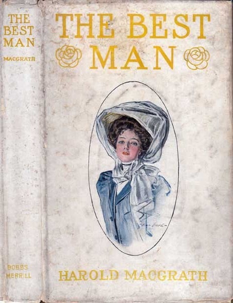 Item #20398 The Best Man. Harold MACGRATH