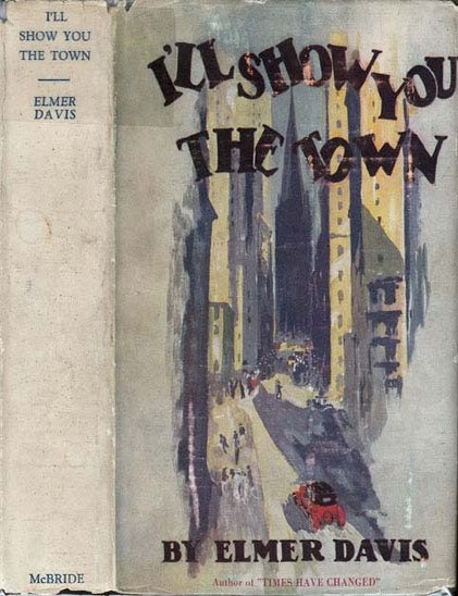 Item #20413 I'll Show You the Town. Elmer DAVIS